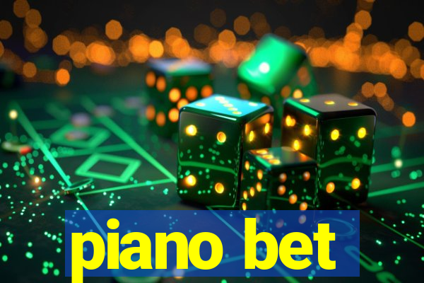 piano bet